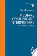 Mediare, comunicare, interpretare. Dalla teoria alla pratica