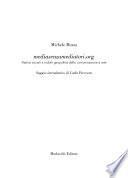 mediasenzamediatori.org - Matrici sociali e indotti geopolitici della comunicazione a rete