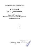 Mediävistik im 21. Jahrhundert