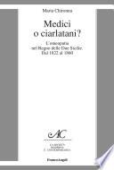 Medici o ciarlatani? L'omeopatia nel Regno delle Due Sicilie. Dal 1822 al 1860
