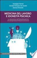 Medicina del lavoro e idoneità psichica. La valutazione dell'idoneità psichica e la temporanea limitazione al lavoro