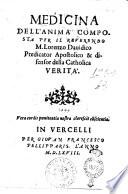 Medicina dell'anima composta per il reuerendo m. Lorenzo Dauidico predicator apostolico & difensor della catholica veritá