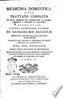 Medicina domestica o sia Trattato completo di mezzi semplici per conservarsi in salute impedire e risanare le malattie. Opera utile e adattata all'intelligenza di ciascuno di Guglielmo Buchan ... Tradotta dall'inglese e arricchita di molte aggiunte ed annotazioni dal sig. Duplanil ... Tomo 1. [- 5.]