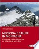 Medicina e salute in montagna. Prevenzione, cura e alimentazione per chi pratica gli sport alpini