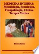 Medicina interna. Metodologia, semeiotica, fisiopatologia, clinica, terapia medica