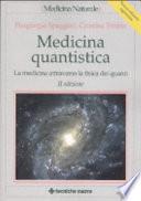 Medicina quantistica. La medicina attraverso la fisica dei quanti