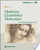 Medicina quantistica molecolare. La dinamica della vita