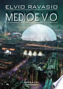 Medioevo. Il futuro è la porta, il passato la chiave