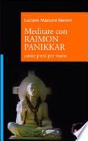 Meditare con Raimon Panikkar. Come presi per mano