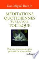 Méditations quotidiennes sur la voie toltèque