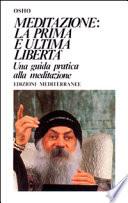 Meditazione. La prima e l'ultima libertà