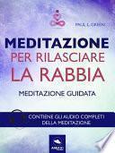 Meditazione per rilasciare la rabbia