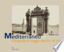 Mediterraneo. Fotografie di viaggio dal 1890-1910