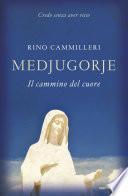 Medjugorje, il cammino del cuore