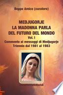 Medjugorje - la Madonna parla del futuro del mondo