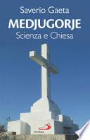 Medjugorje. Scienza e Chiesa