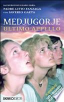 Medjugorje. Ultimo appello