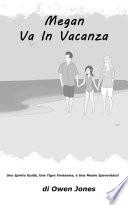 Megan Va in Vacanza