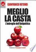 Meglio la casta. L'imbroglio dell'antipolitica