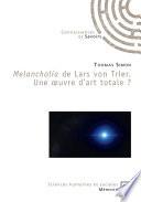 Melancholia de Lars von Trier. Une œuvre d'art totale ?
