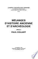 Mélanges d'histoire ancienne et d'archéologie offerts à Paul Collart