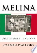 Melina, Una Storia Italiana