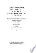 Melodramma, spettacolo e musica nella Firenze dei Lorena