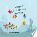 Melody e lo squalo pettine