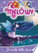 Melowy 2. Il canto della luna