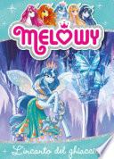 Melowy 4. L'incanto del ghiaccio