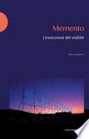 Memento. L'ossessione del visibile-The obsession with the visibile