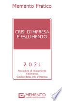 Memento pratico. Crisi d'impresa e fallimento 2021