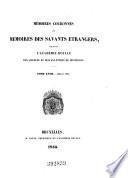 Mémoires Sur Les Questions Proposées Par L'Académie Royale Des Sciences Et Belles-Lettres De Bruxelles Qui Ont Remporté Les Prix