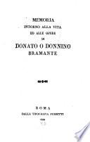 Memoria intorno alla vita ed alle opere di Donato o Donnino Bramante