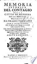 Memoria istorica del contagio della città di Messina dell'anno 1743 ... con l'istruzione, che si osservò nello spurgo praticatosi nella medesima città, che servirà di continuazione al supplemento della storia di Sicilia aggiunta ai principj della storia del signor abate Langlet. (Giustificazione dello spurgo de'panni, &c., di L. Rampezini.).
