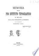 Memoria sul Pio Istituto Tipografico di Milano dalla sua fondazione al presente del socio benemerito Raimondi Luigi