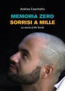 Memoria zero, sorrisi a mille