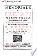 Memoriale à prelati per profitteuole ammaestramento de sudditi. Ragionamenti sagri del molto reuerendo padre fra Giouanni Moriondo da Moncalieri, ..