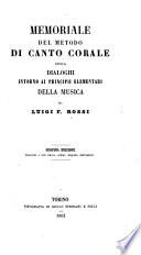 Memoriale del metodo di canto corale, ossia dialoghi intorno ai principii elementari della musica ... Seconda edizione ritoccata, etc