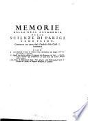 Memorie appartenenti alla Storia Naturale della Real Accademia delle Scienze di Parigi recate in Italiana favella. Tomo 1. [-12.] Classe 1. [-6.] ..