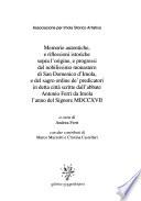 Memorie autentiche, e riflessioni istoriche sopra l'origine, e progressi del nobilissimo monastero di San Domenico d'Imola, e del sagro ordine de' predicatori in detta città scritte dall'abbate Antonio Ferri da Imola l'anno del Signore MDCCXVII