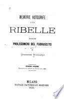 Memorie autografe d'un ribelle, ovvero, Prolegomeni del fuoruscito