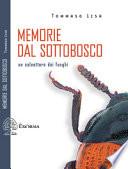 Memorie dal sottobosco. Un coleottero dei funghi