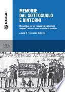 Memorie dal sottosuolo e dintorni. Metodologie per un «recupero e trattamenti adeguati» dei resti umani erratici e da sepolture