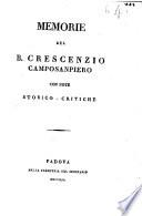 Memorie del b. Crescenzio Camposanpiero con note storico-critiche [Giacomo Ferretto]