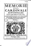 Memorie del cardinal Bentivoglio, con le quali descrive la sua vita