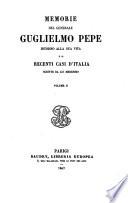 Memorie del generale Guglielmo Pepe intorno alla sua vita e ai recenti casi d'Italia
