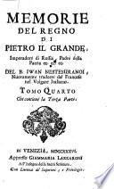 Memorie del regno di Pietro il Grande Imperadore di Russia, Padre della Patria ec. ec. ec..