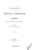 Memorie del teatro comunale di Trieste dal 1801 al 1876, raccolte da un vecchio teatrofilo