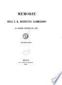 Memorie dell'I. R. Istituto lombardo di scienze lettere ed arti